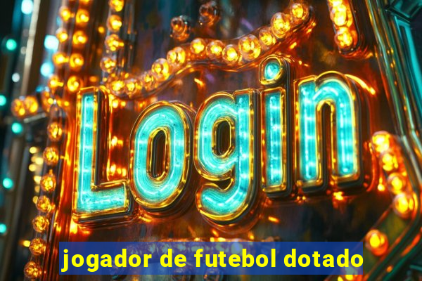 jogador de futebol dotado